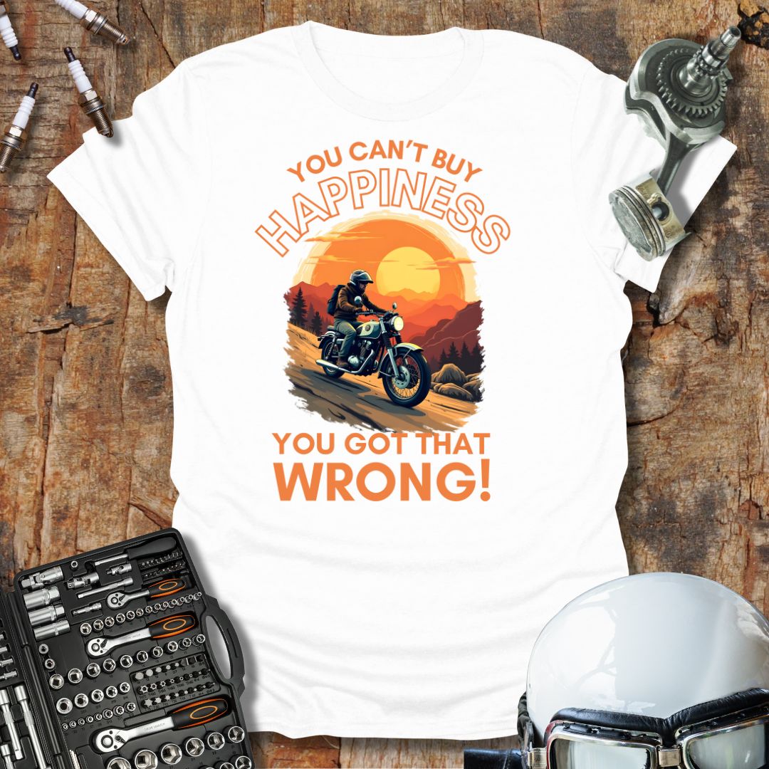 You Can't Buy Happiness T-Shirt
