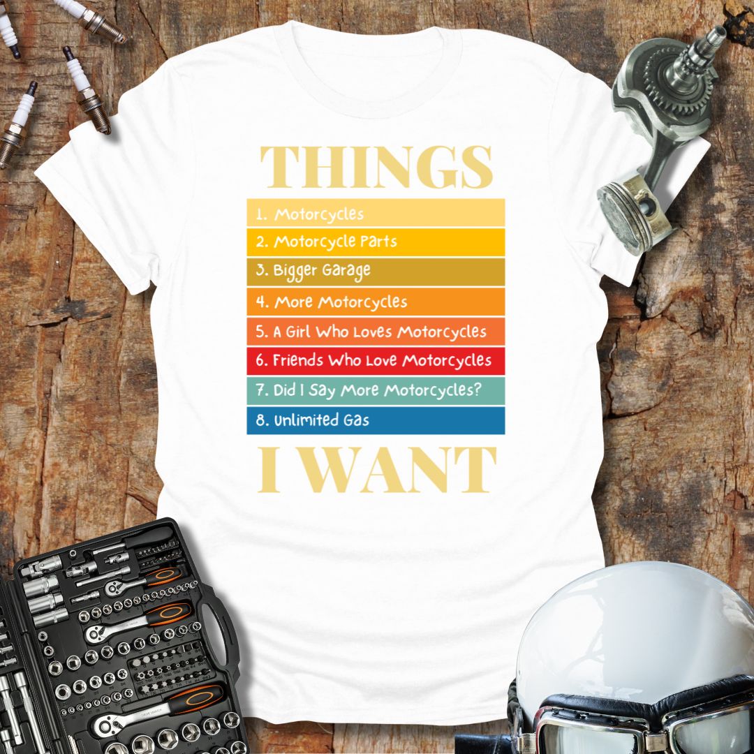Things I Want T-Shirt