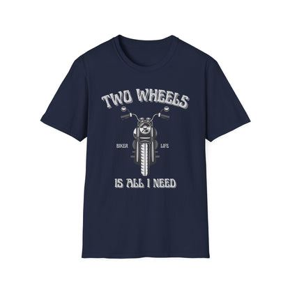 Two Wheels Is All I Need T-Shirt