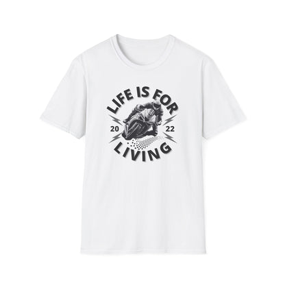 Life is For Living T-Shirt