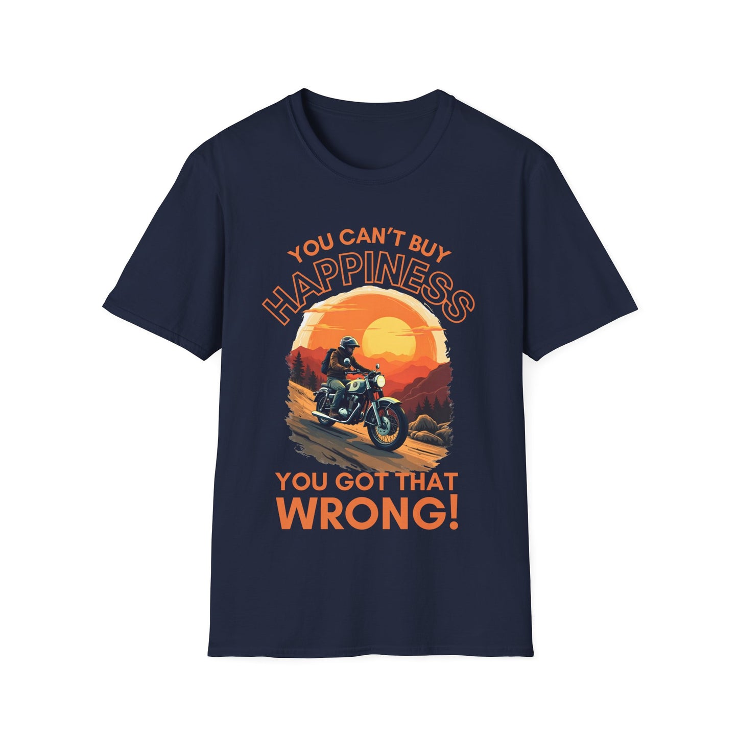 You Can't Buy Happiness T-Shirt