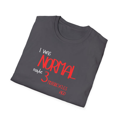 I Was Normal T-Shirt