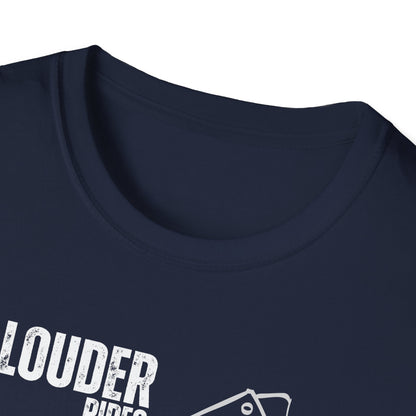 Louder Pipes T-Shirt