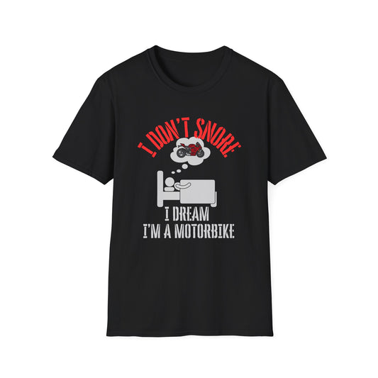 I Don't Snore T-Shirt