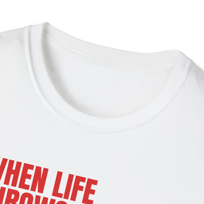 When Life Throws You A Curve T-Shirt