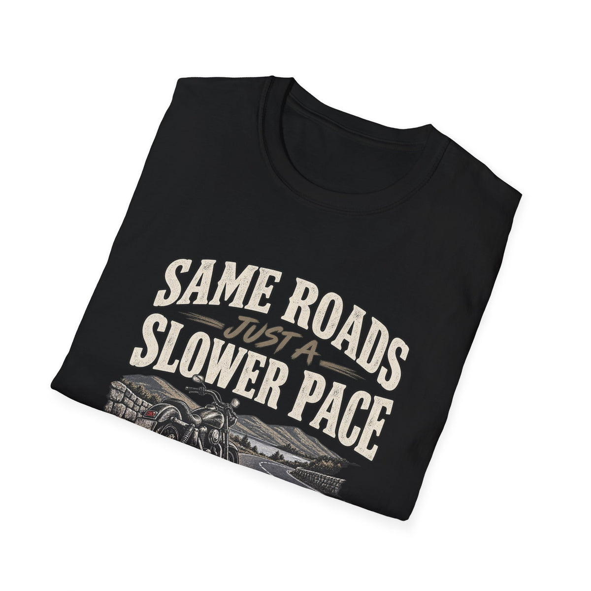 Same Roads, Slower Pace T-Shirt