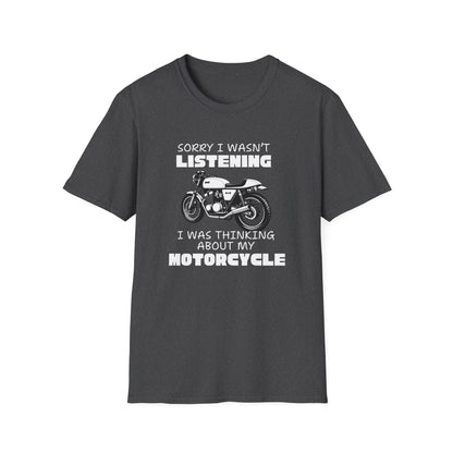 Sorry I Wasn't Listening T-Shirt