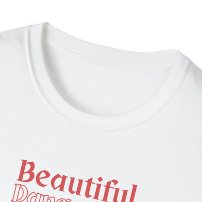 Beautiful Dangerous Untamed T-Shirt