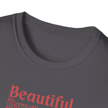 Beautiful Dangerous Untamed T-Shirt