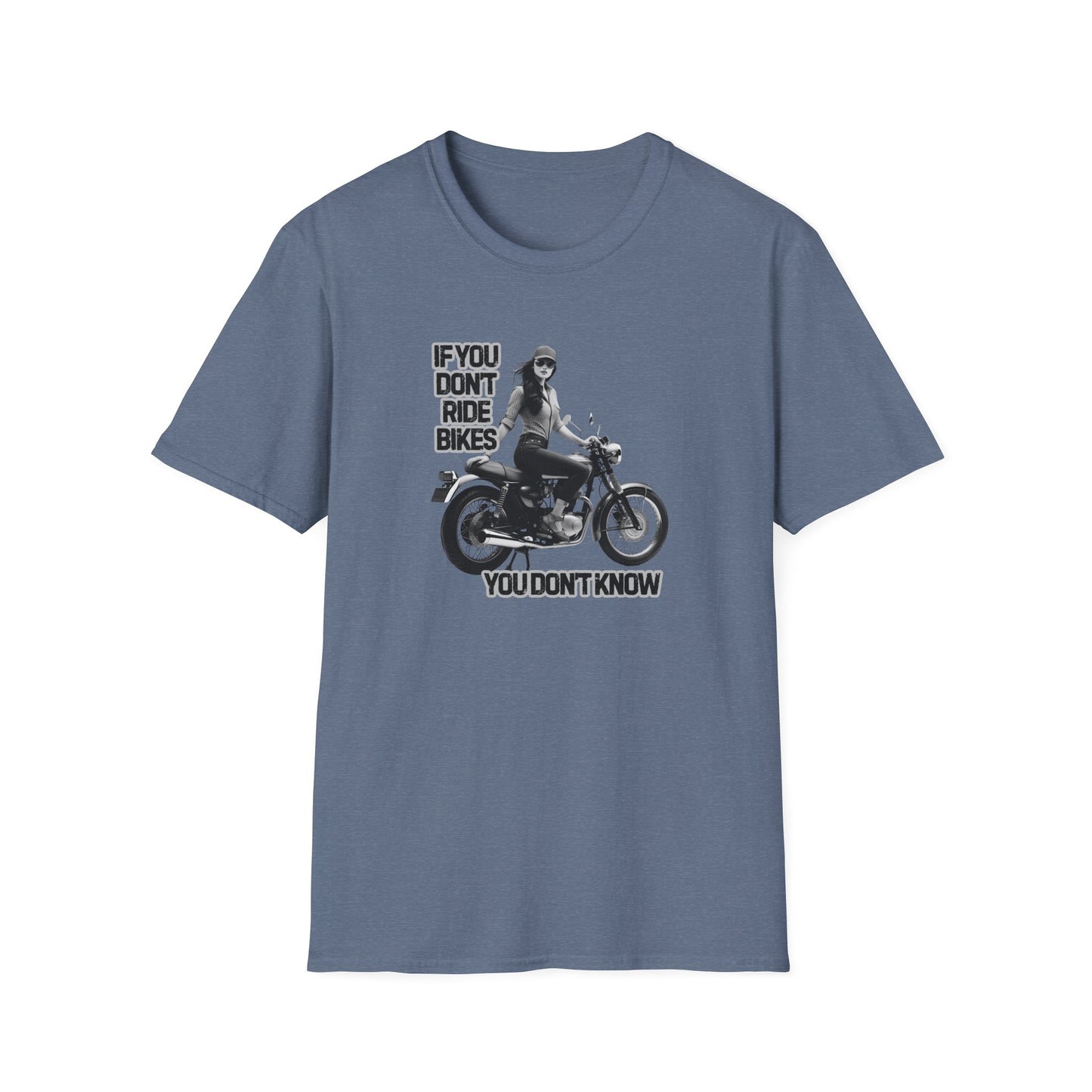 If You Don't Ride Bikes (F) T-Shirt