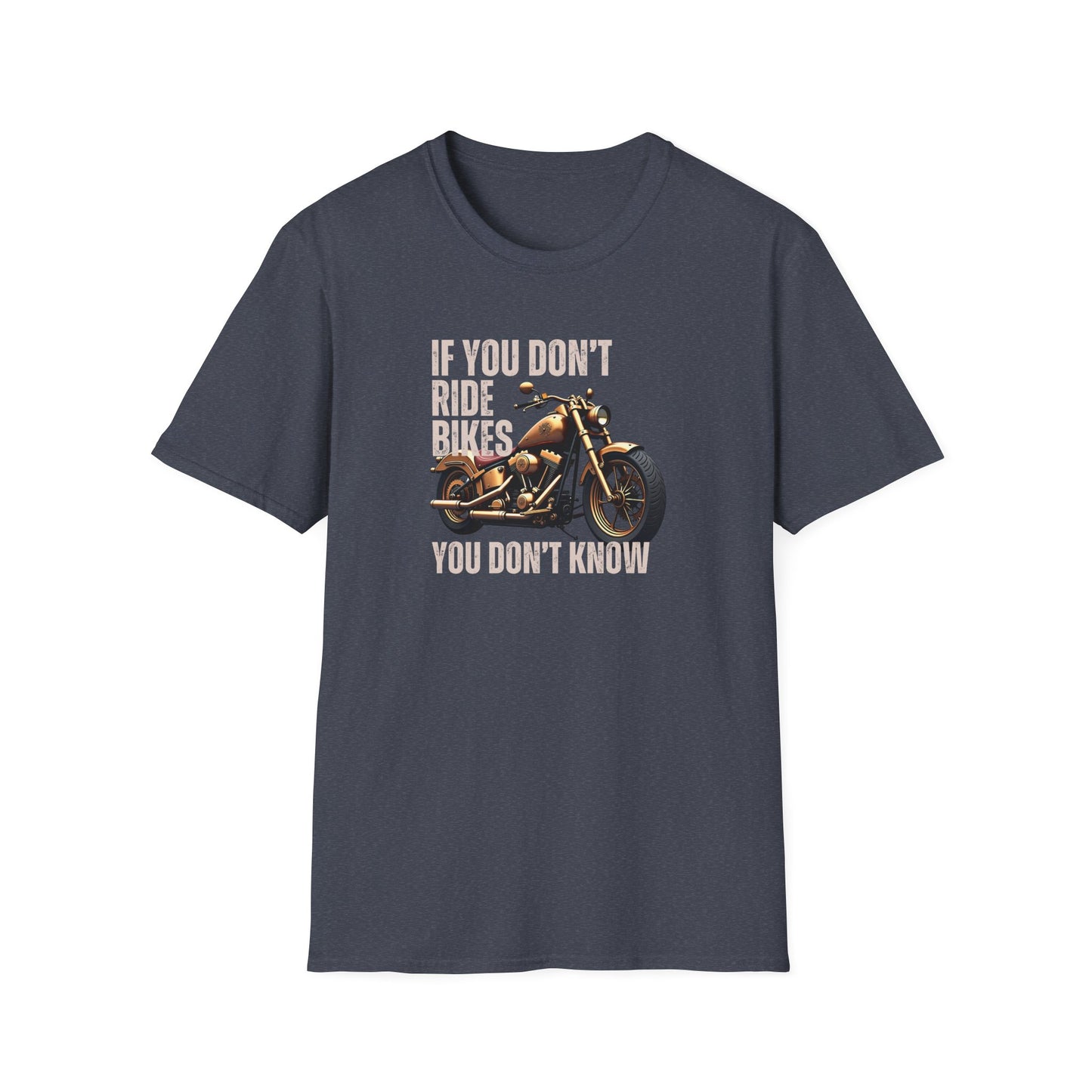 If You Don't Ride Bikes (Custom) T-Shirt