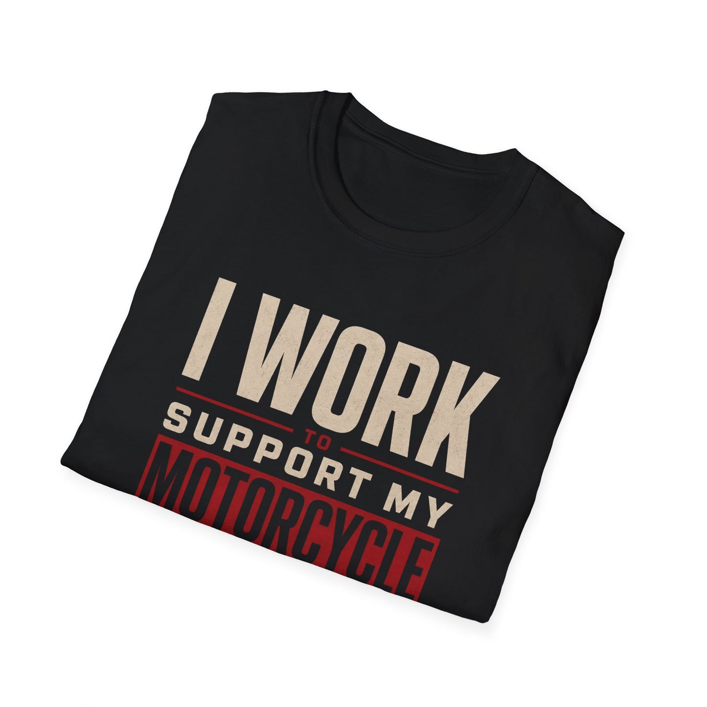 Work To Support T-Shirt