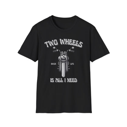 Two Wheels Is All I Need T-Shirt