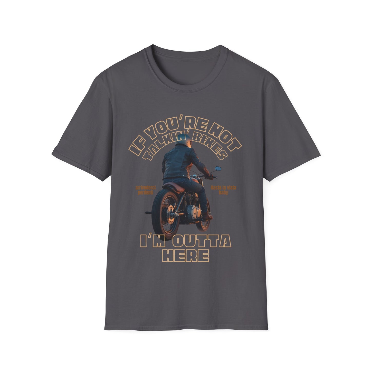 If You're Not Talking Bikes T-Shirt