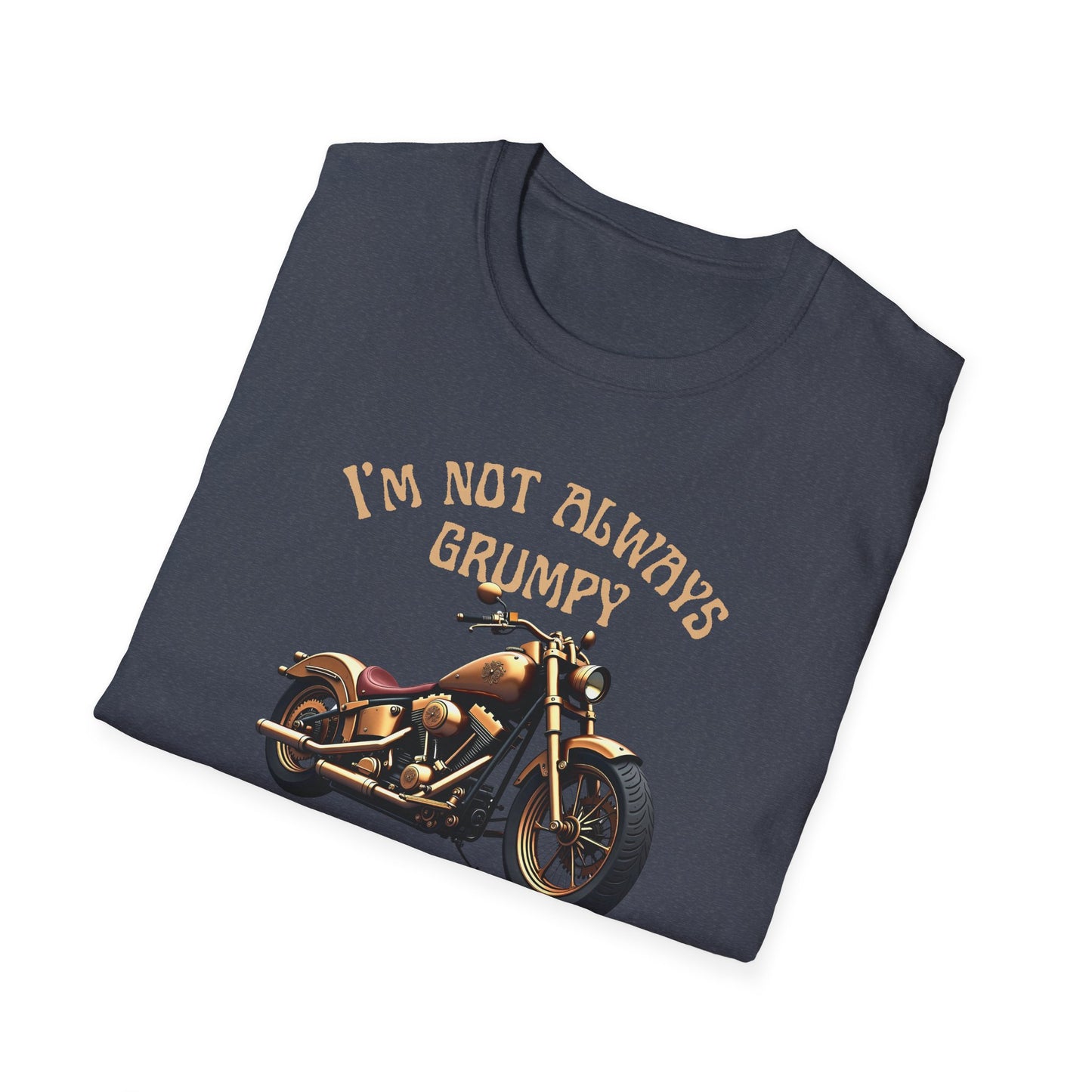 I'm Not Always Grumpy T-Shirt