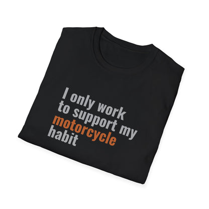 I Only Work T-Shirt