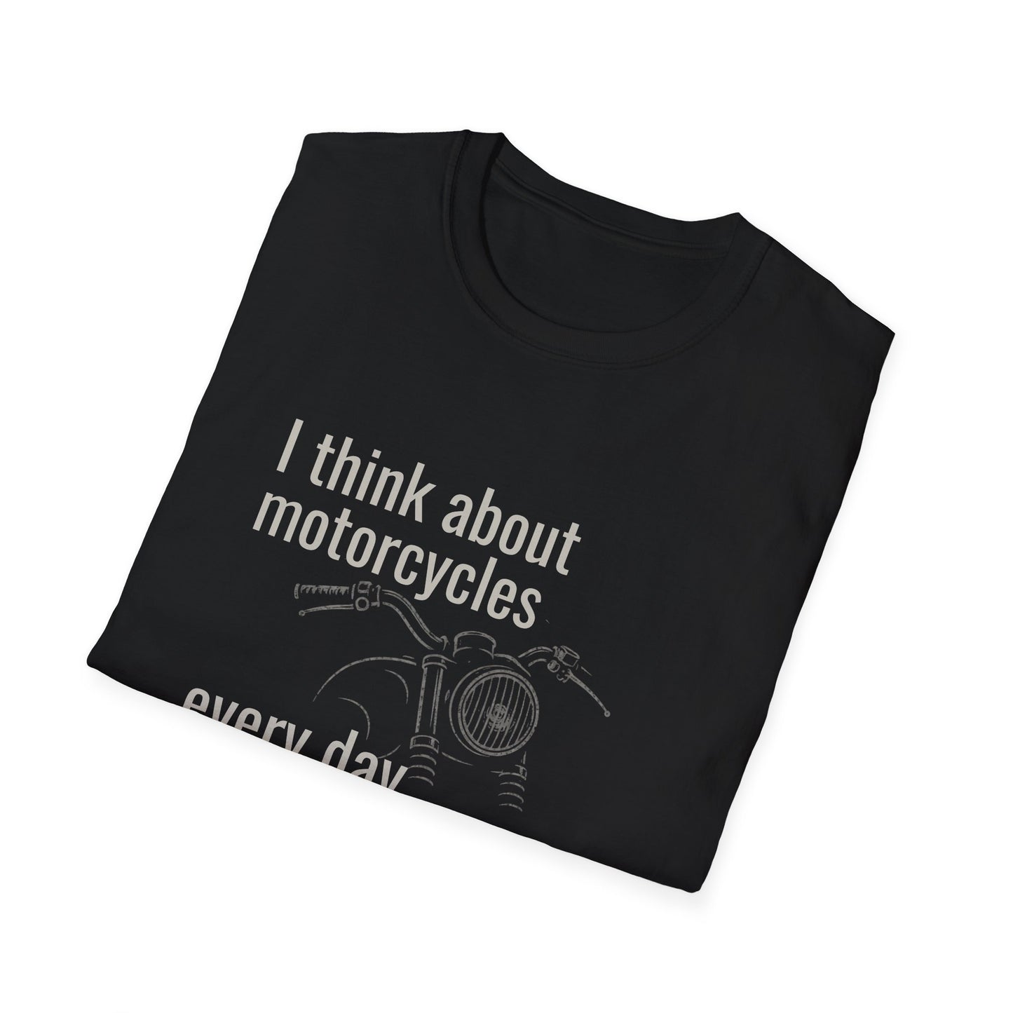 Motorcycles Every Day T-Shirt