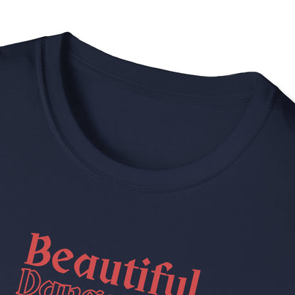 Beautiful Dangerous Untamed T-Shirt