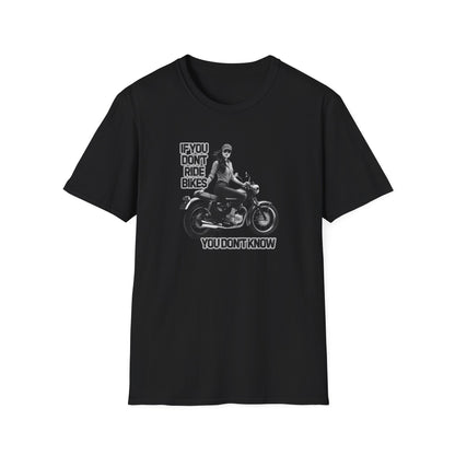 If You Don't Ride Bikes (F) T-Shirt