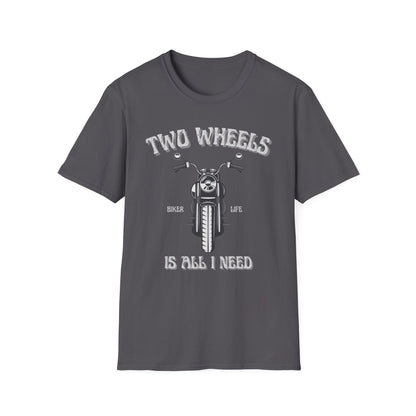 Two Wheels Is All I Need T-Shirt