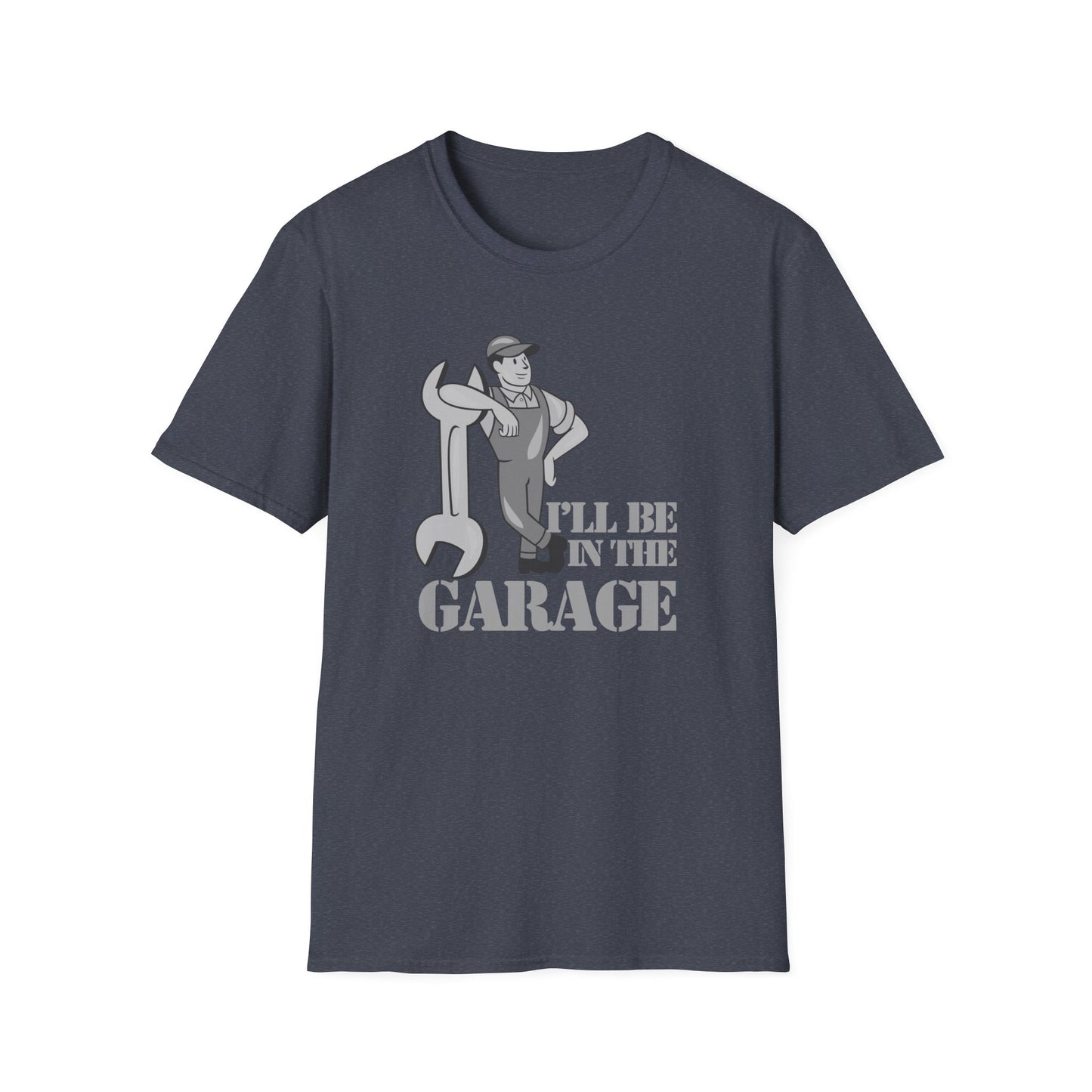 I'll Be In The Garage T-Shirt