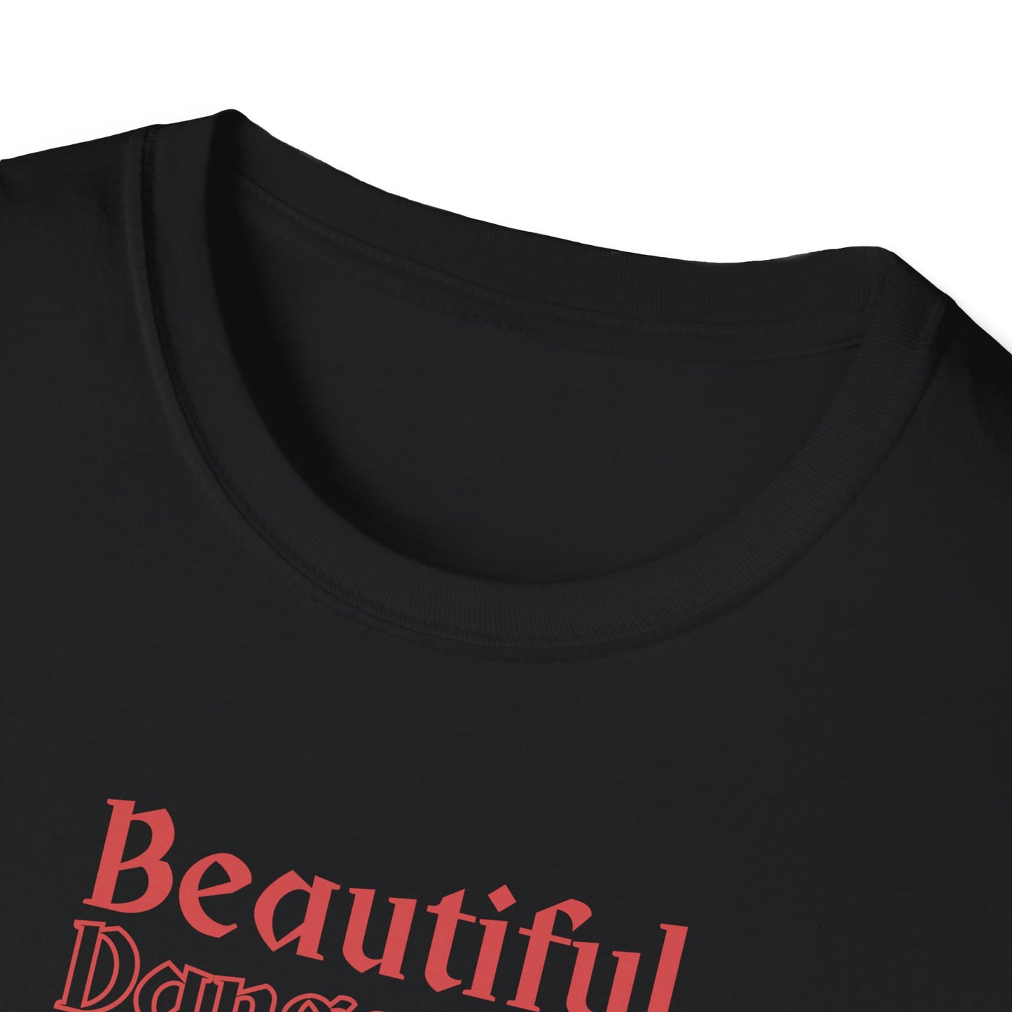 Beautiful Dangerous Untamed T-Shirt