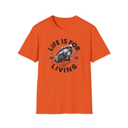 Life is For Living T-Shirt