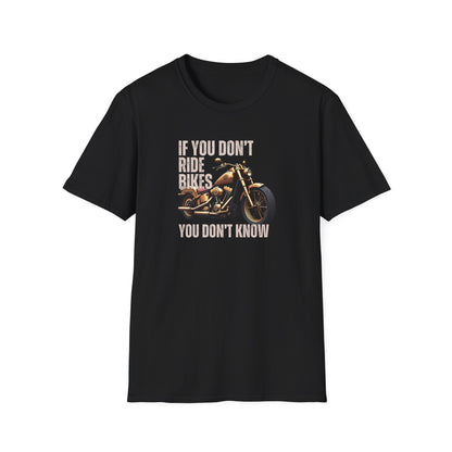 If You Don't Ride Bikes (Custom) T-Shirt