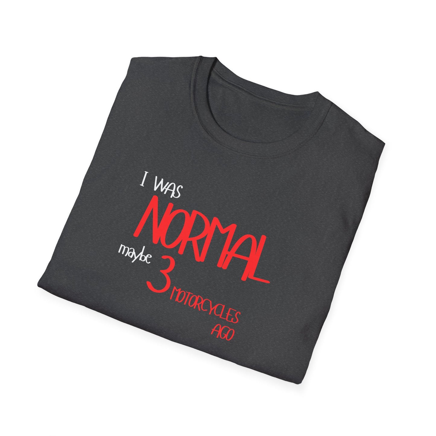 I Was Normal T-Shirt