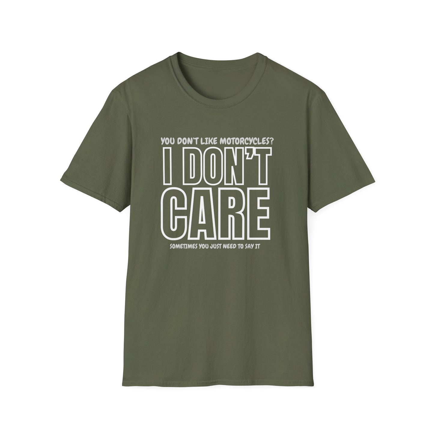 I Don't Care T-Shirt