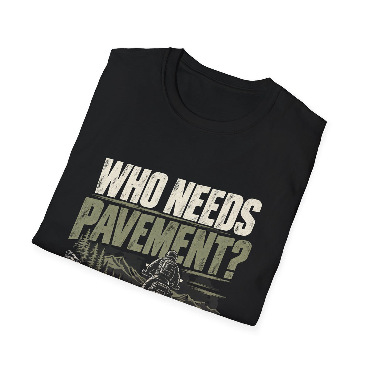 Who Needs Pavement T-Shirt