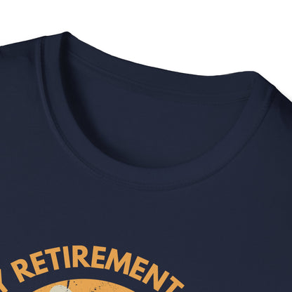 My Retirement Plan T-Shirt