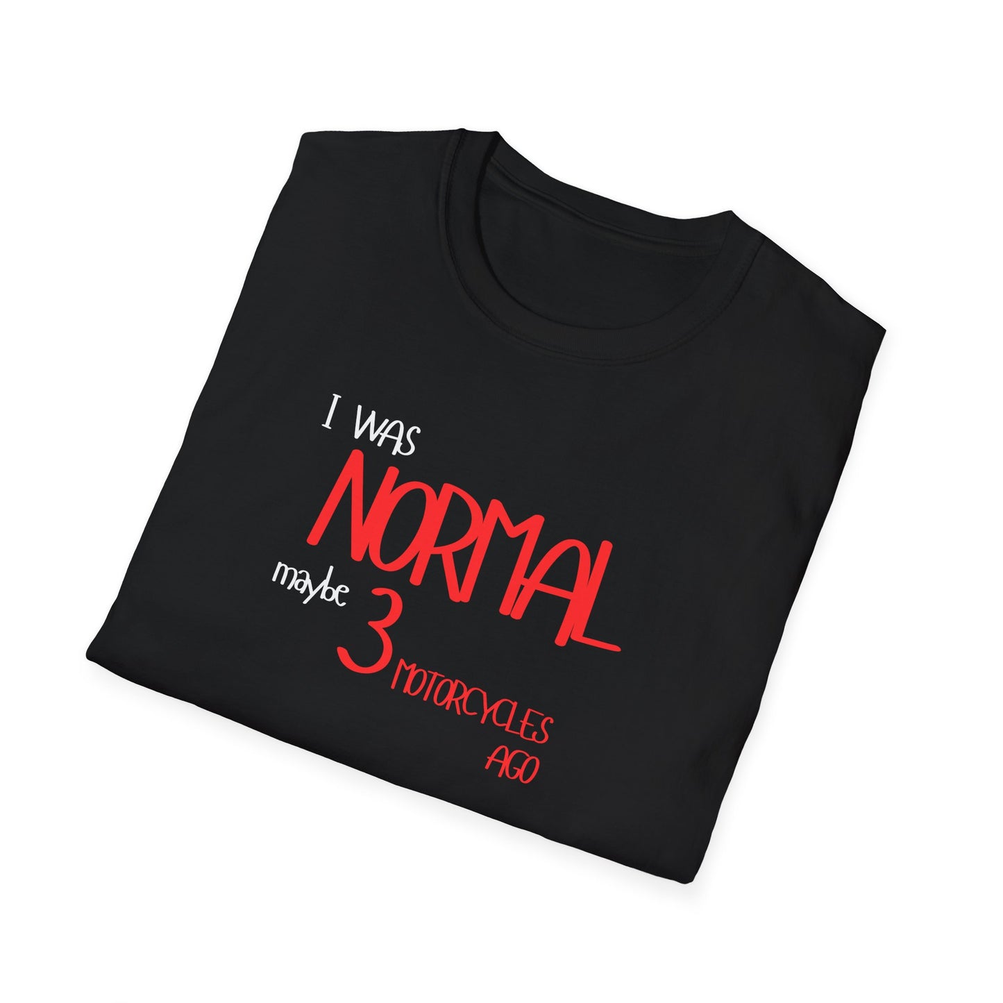 I Was Normal T-Shirt