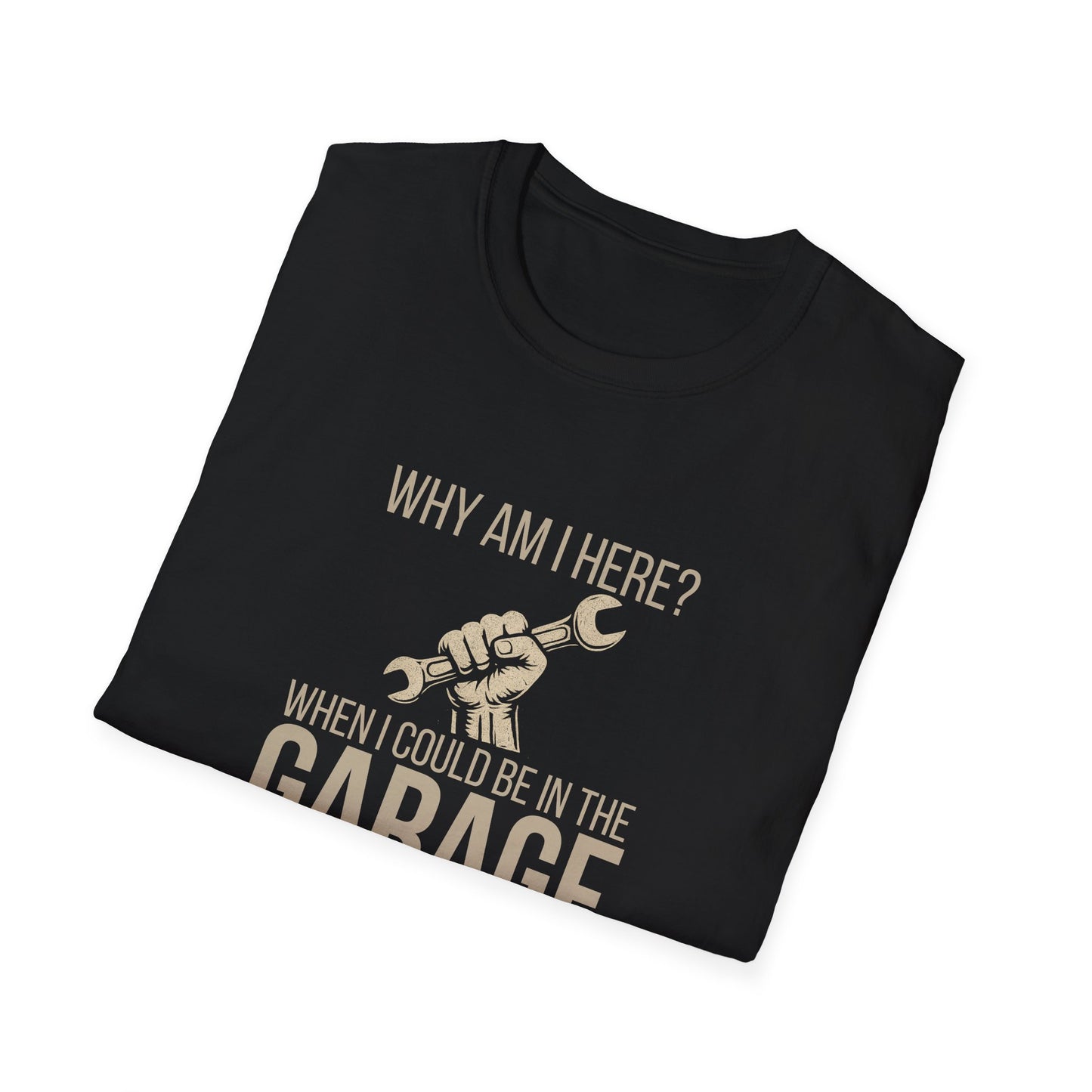 Could Be In The Garage T-Shirt