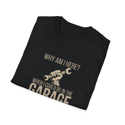 Could Be In The Garage T-Shirt