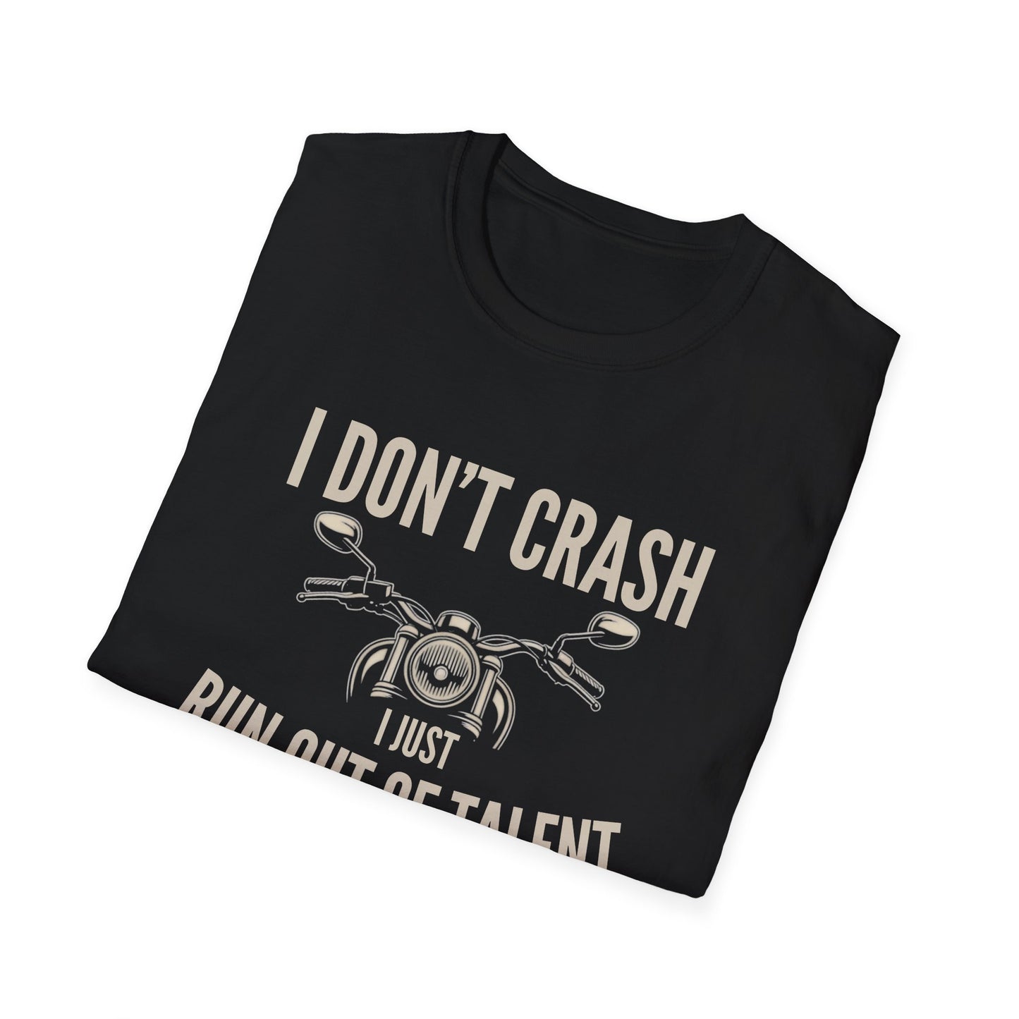 I Don't Crash T-Shirt