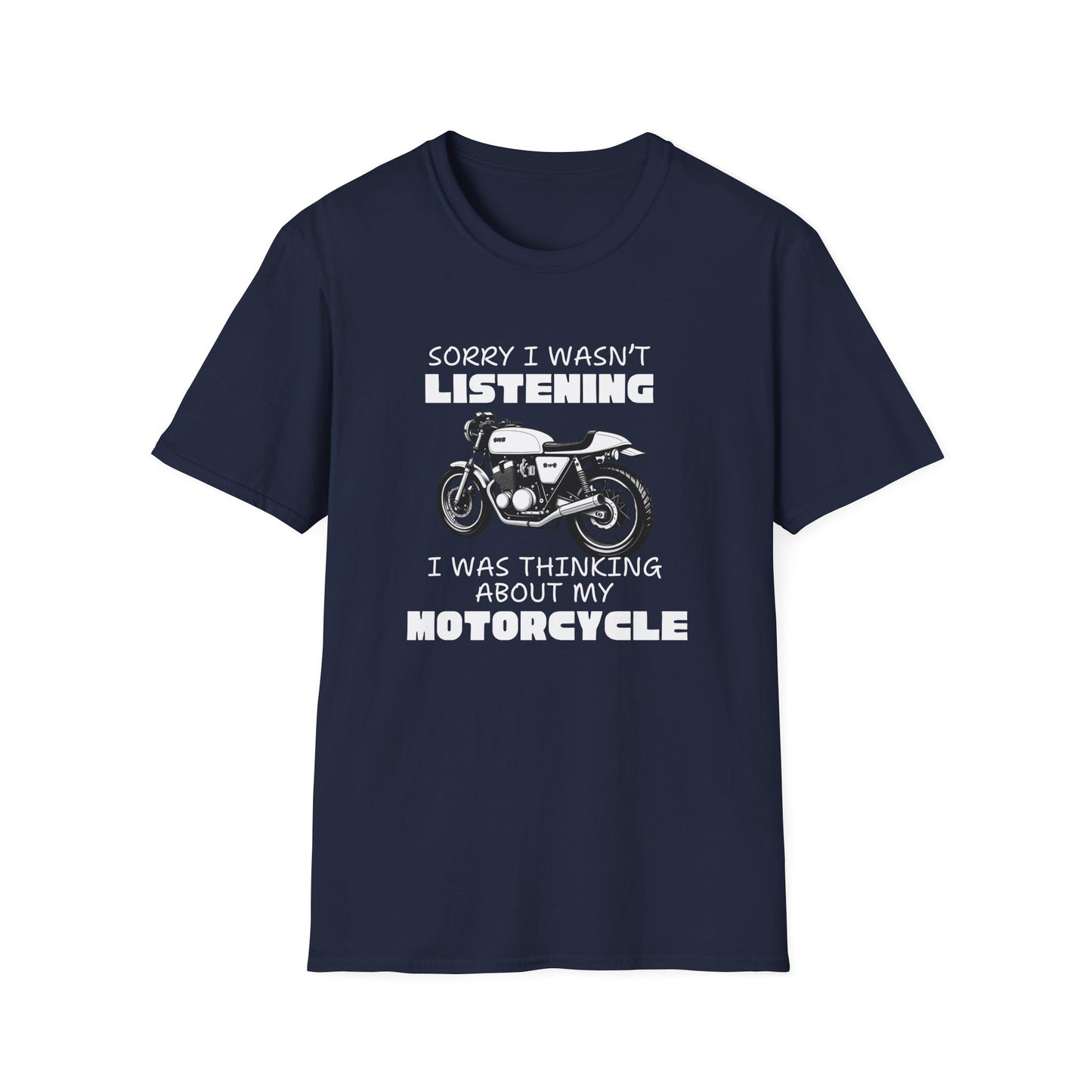 Sorry I Wasn't Listening T-Shirt