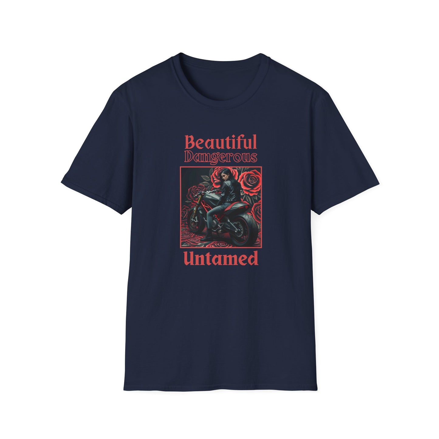 Beautiful Dangerous Untamed T-Shirt