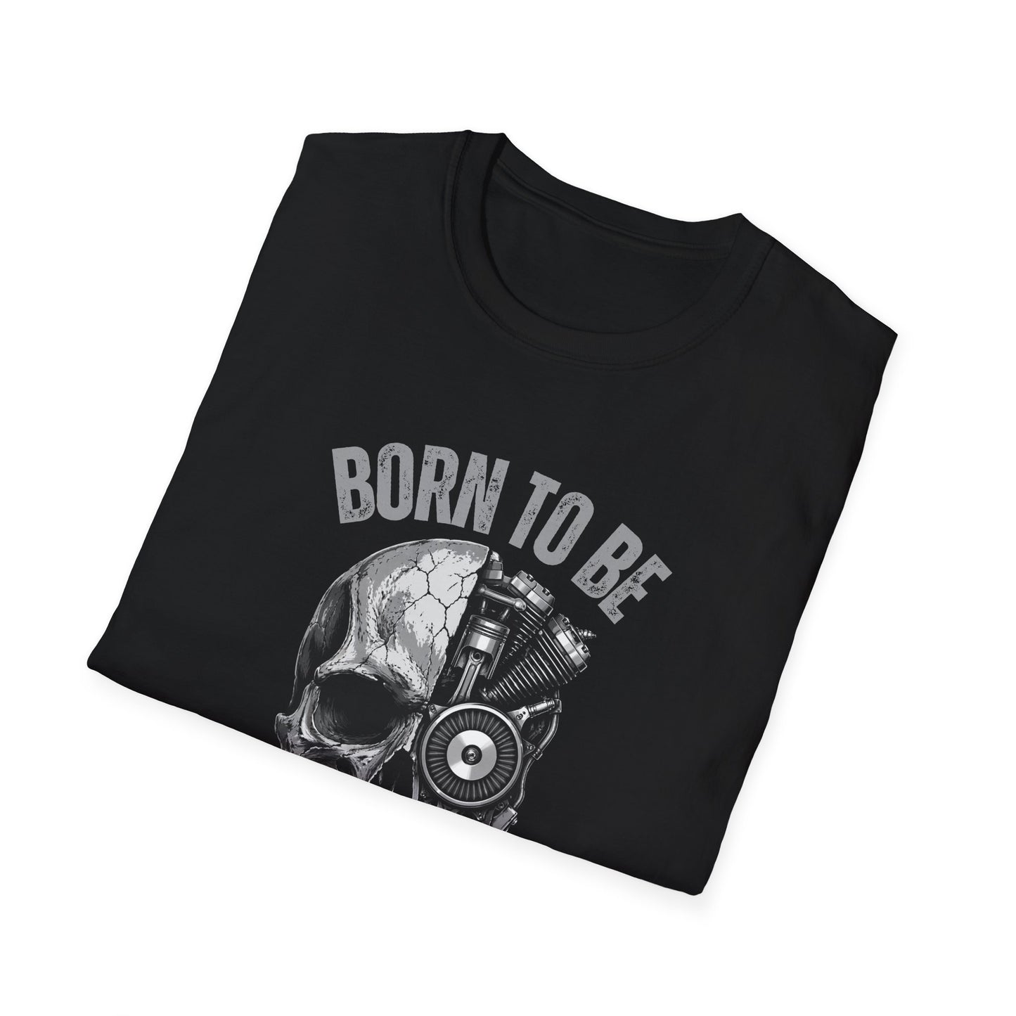 Born to be a Biker T-Shirt