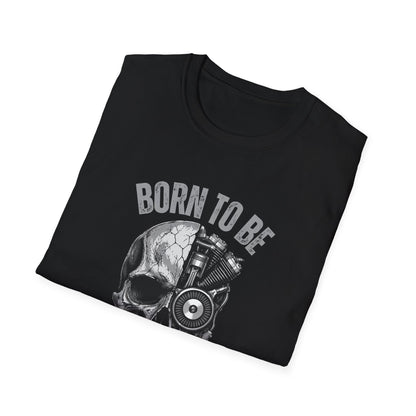 Born to be a Biker T-Shirt