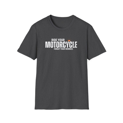 Ride Your Motorcycle T-Shirt