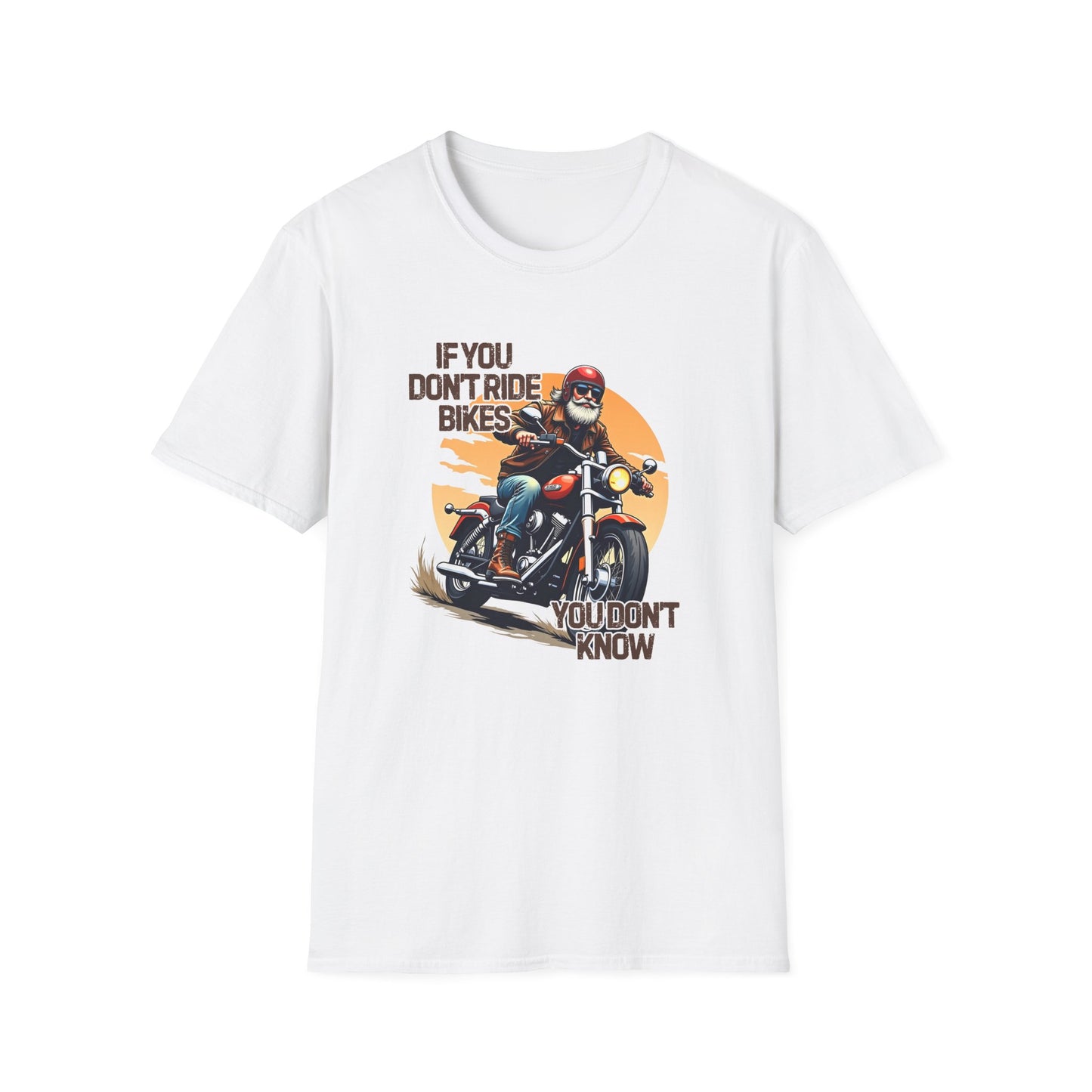 If You Don't Ride Bikes T-Shirt