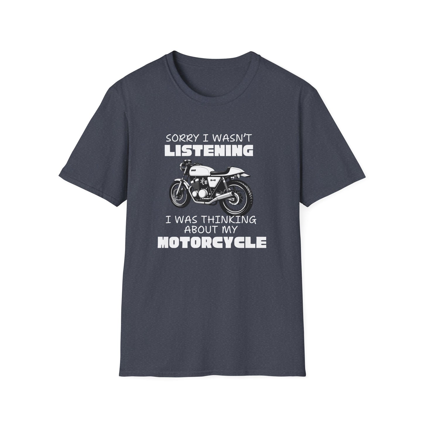 Sorry I Wasn't Listening T-Shirt