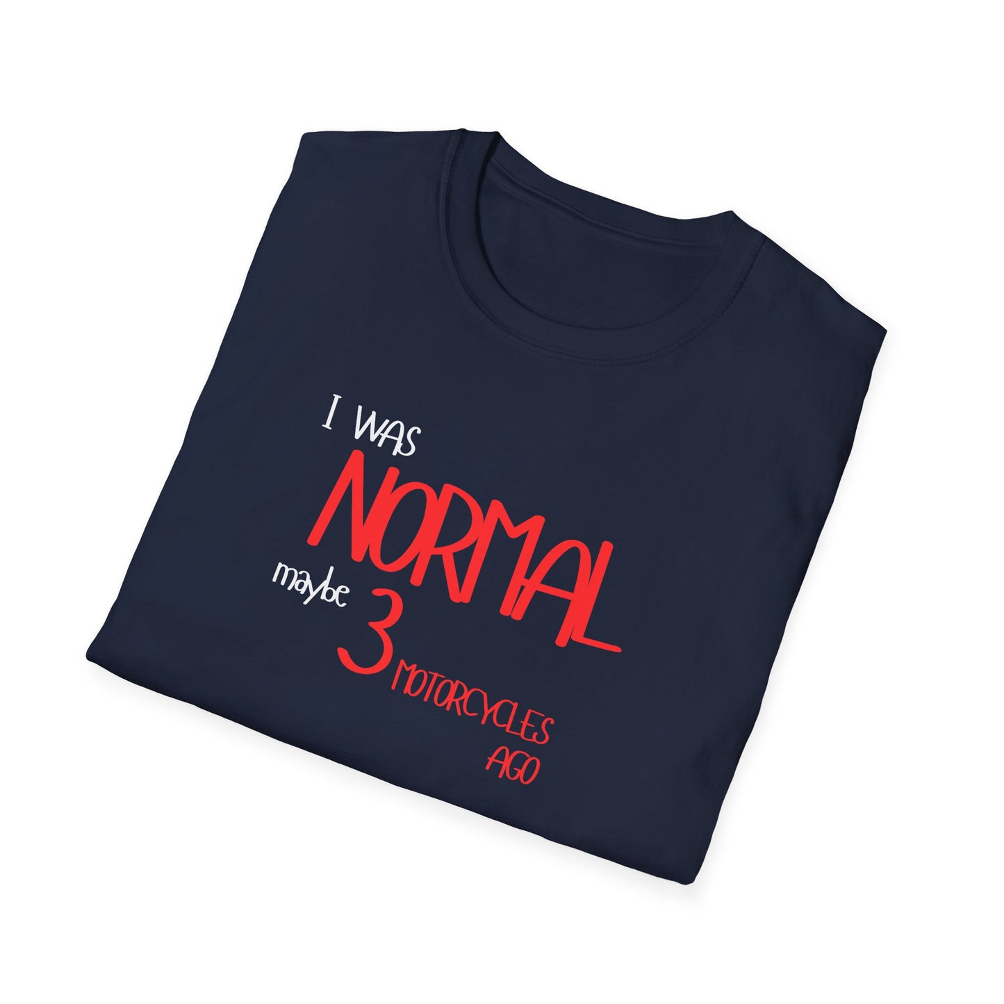 I Was Normal T-Shirt