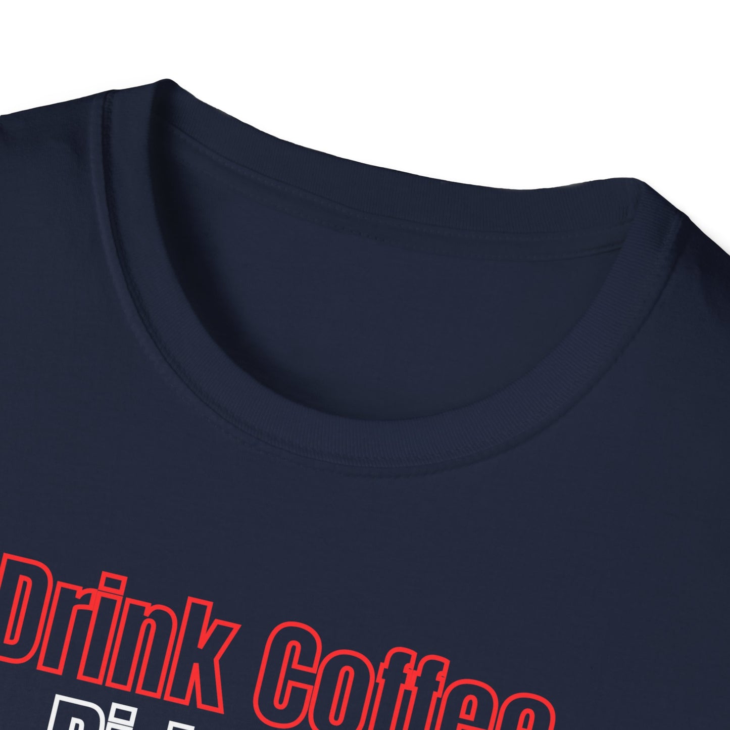 Drink Coffee T-Shirt