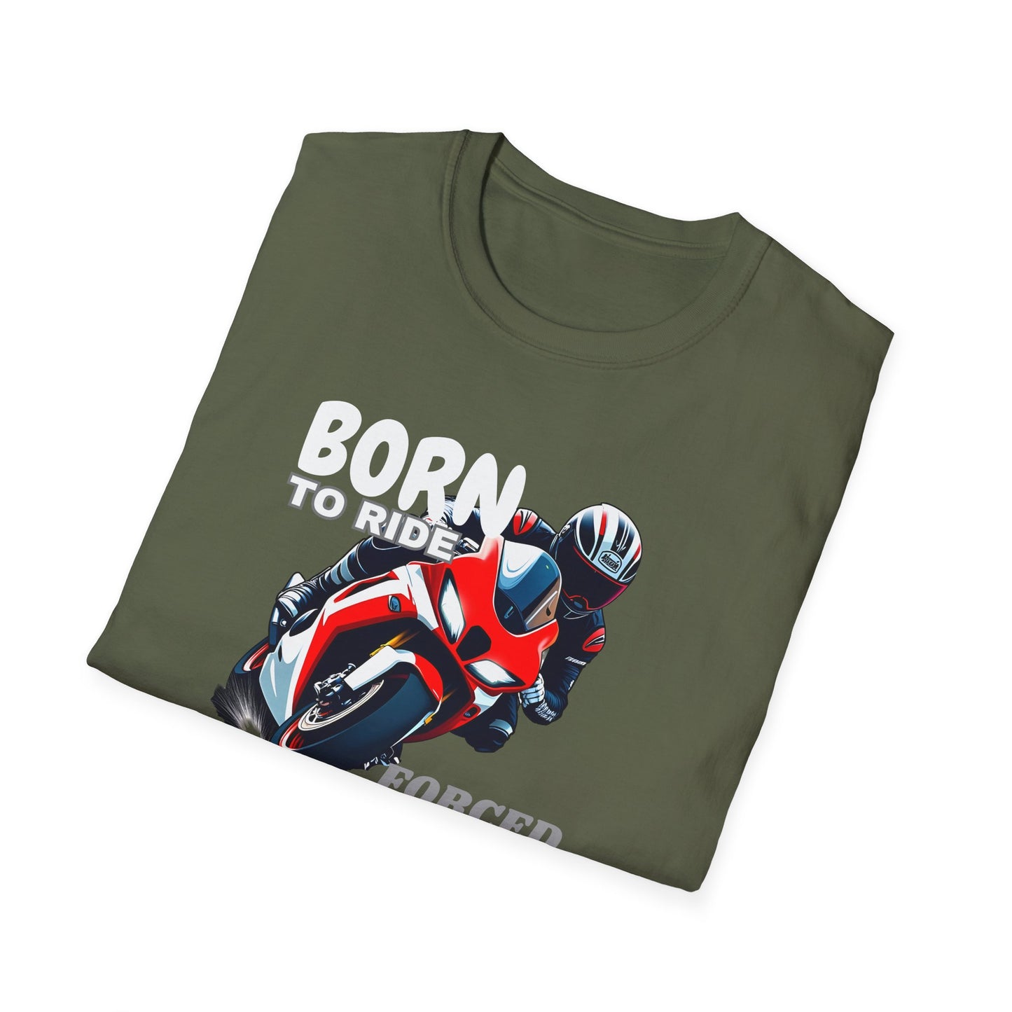 Born to Ride, Forced to Work T-Shirt