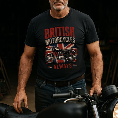 British Motorcycles Always T-Shirt