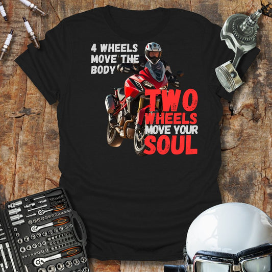 2 Wheels Move Your Soul T-Shirt