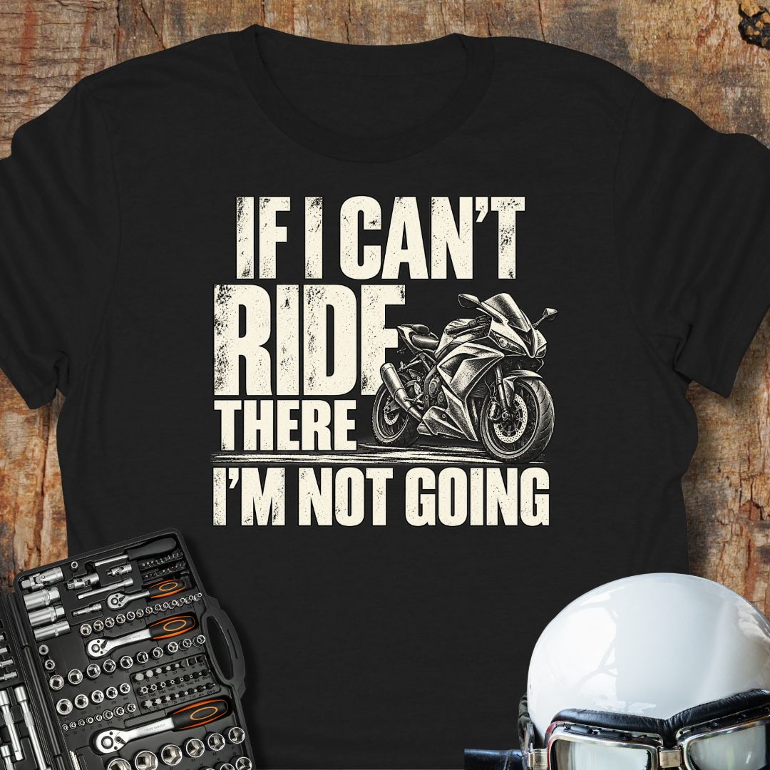 If I Can't (Sportbike) T-Shirt