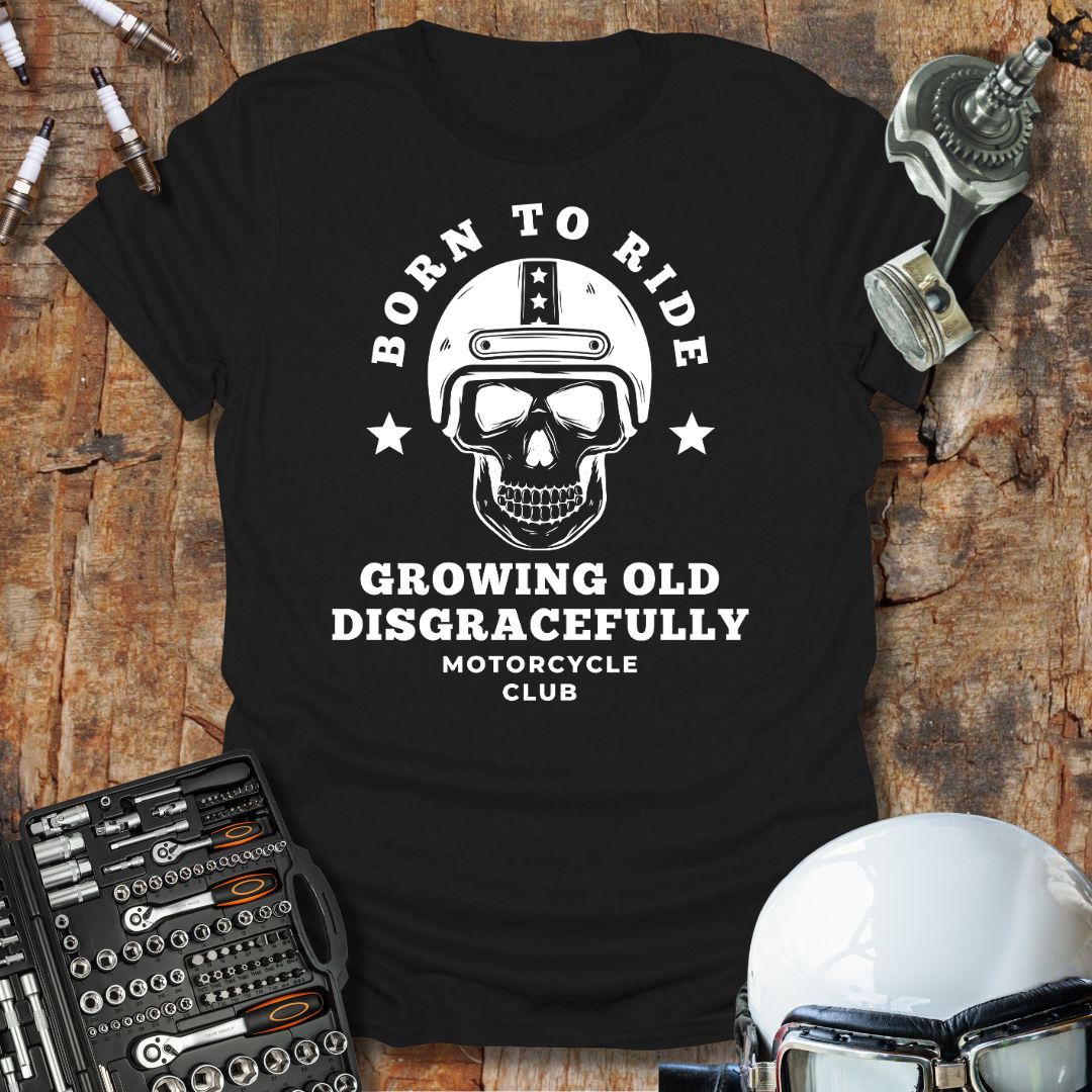 Growing Old Disgracefully T-Shirt